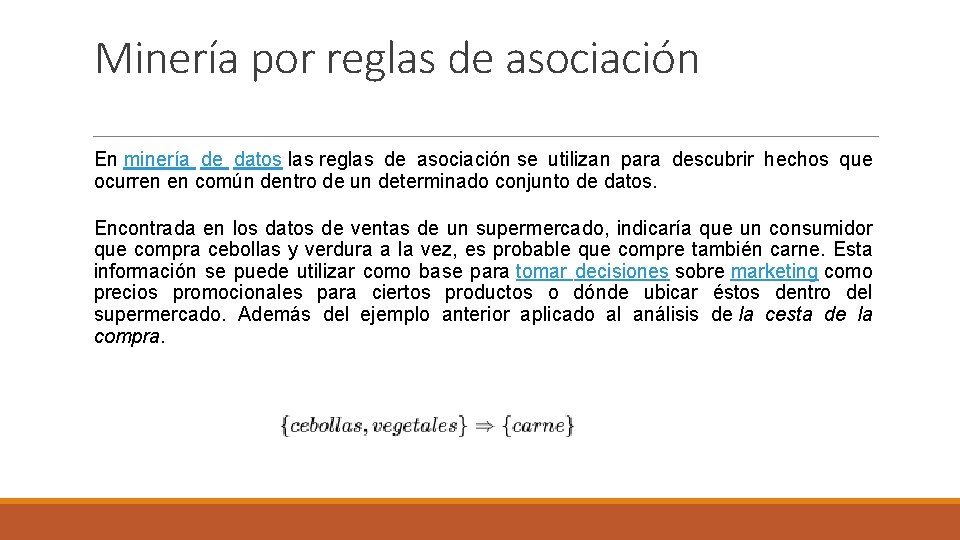 Minería por reglas de asociación En minería de datos las reglas de asociación se Minería por reglas de asociación En minería de datos las reglas de asociación se