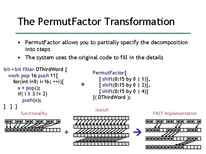 The Permut. Factor Transformation • Permut. Factor allows you to partially specify the decomposition The Permut. Factor Transformation • Permut. Factor allows you to partially specify the decomposition