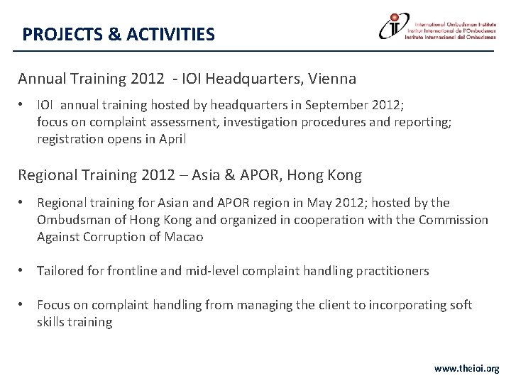 PROJECTS & ACTIVITIES Annual Training 2012 - IOI Headquarters, Vienna • IOI annual training