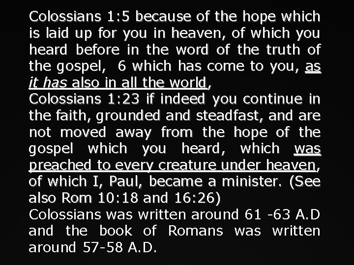Colossians 1: 5 because of the hope which is laid up for you in