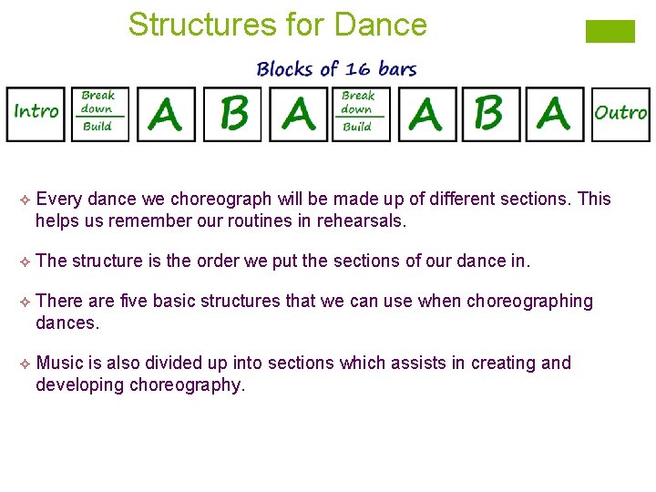 Structures for Dance ² Every dance we choreograph will be made up of different