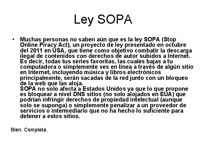 Ley SOPA • Muchas personas no saben aún que es la ley SOPA (Stop