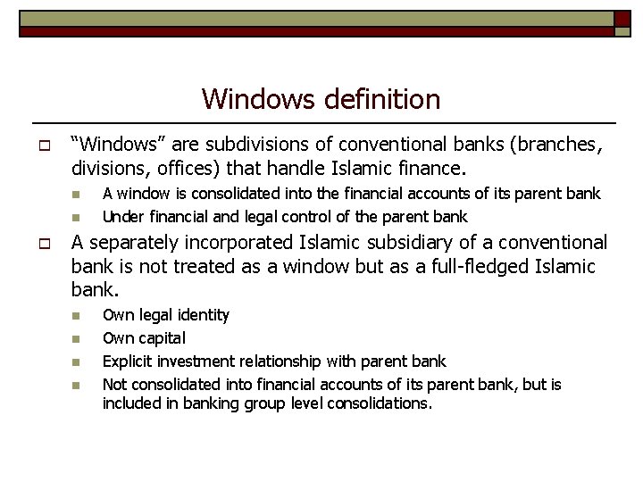 Windows definition o “Windows” are subdivisions of conventional banks (branches, divisions, offices) that handle