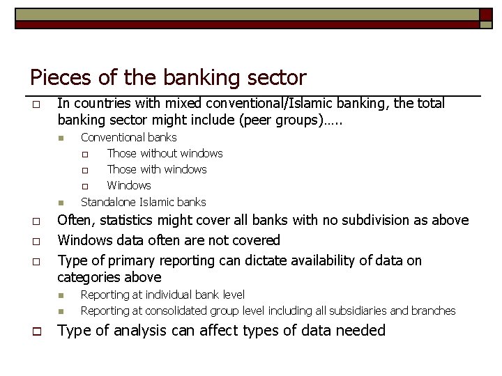 Pieces of the banking sector o In countries with mixed conventional/Islamic banking, the total