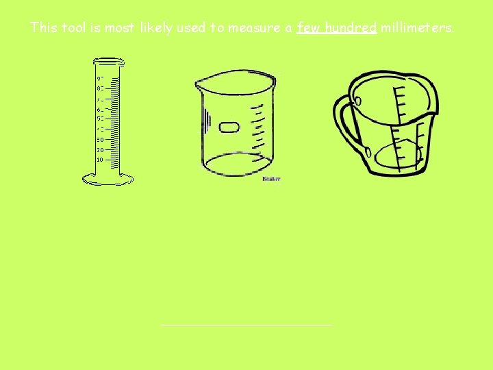 This tool is most likely used to measure a few hundred millimeters. 