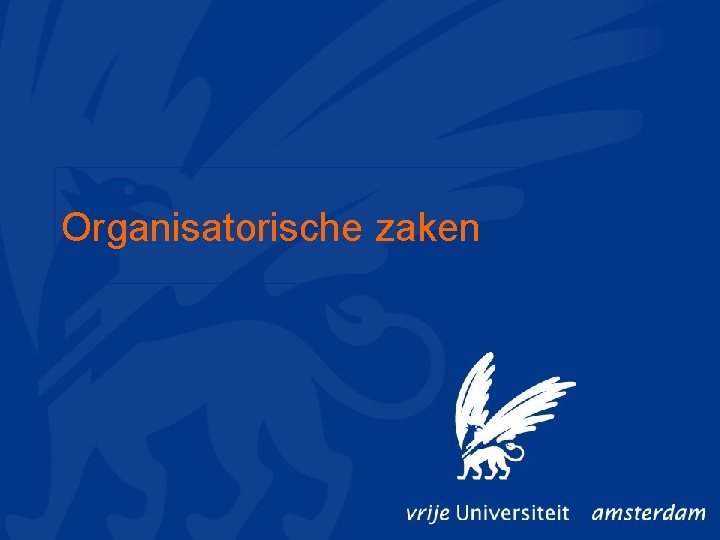 Organisatorische zaken 