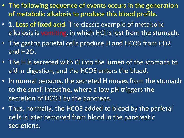  • The following sequence of events occurs in the generation of metabolic alkalosis