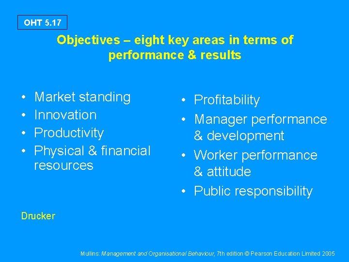 OHT 5. 17 Objectives – eight key areas in terms of performance & results