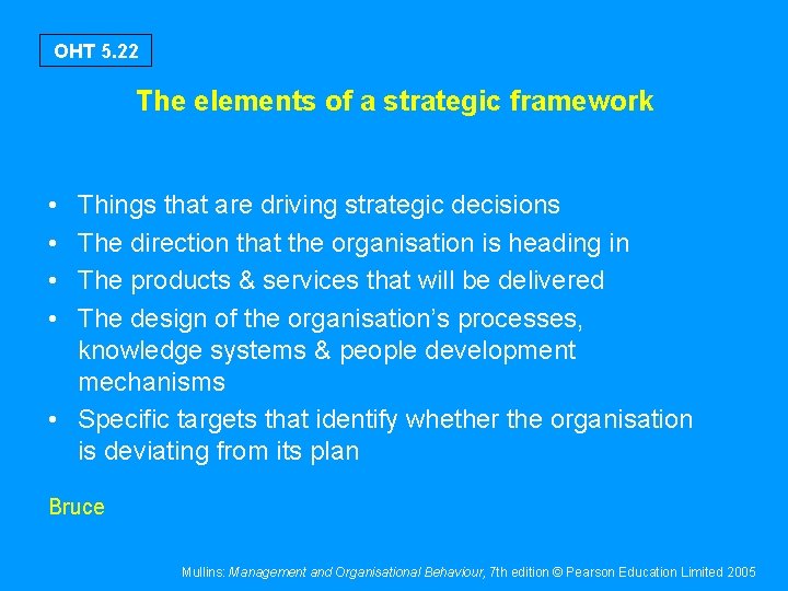 OHT 5. 22 The elements of a strategic framework • • Things that are