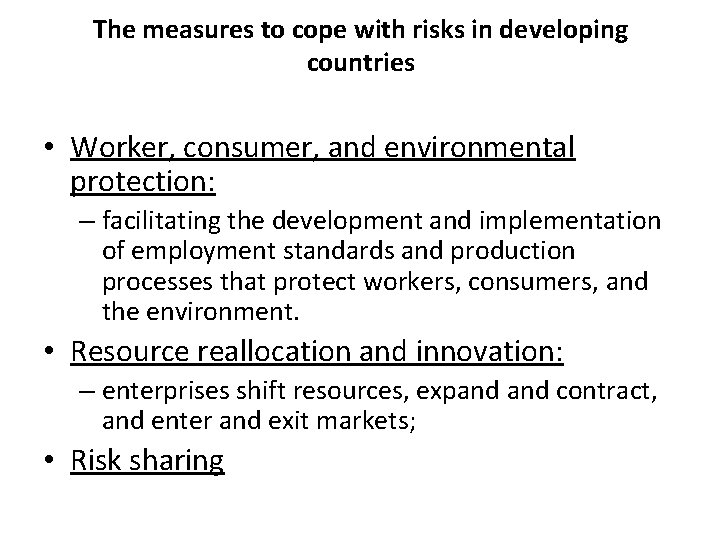 The measures to cope with risks in developing countries • Worker, consumer, and environmental