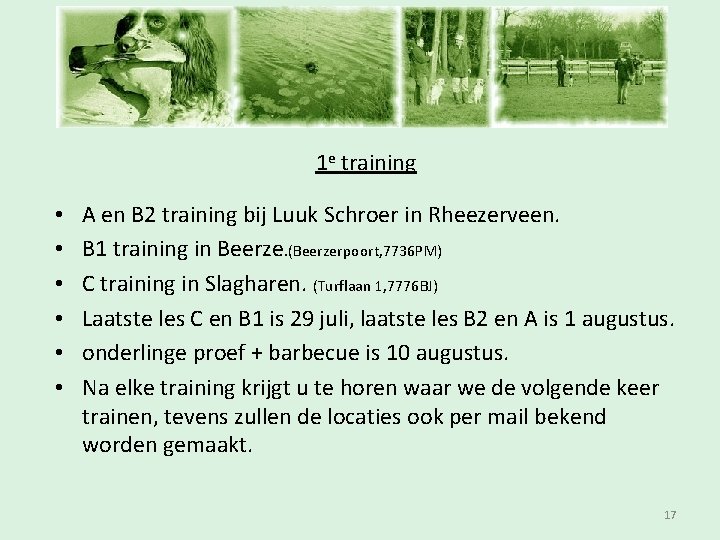 Inschrijfavond 1 e training • • • A en B 2 training bij Luuk
