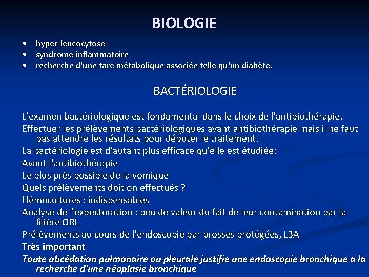 BIOLOGIE • hyper leucocytose • syndrome inflammatoire • recherche d'une tare métabolique associée telle