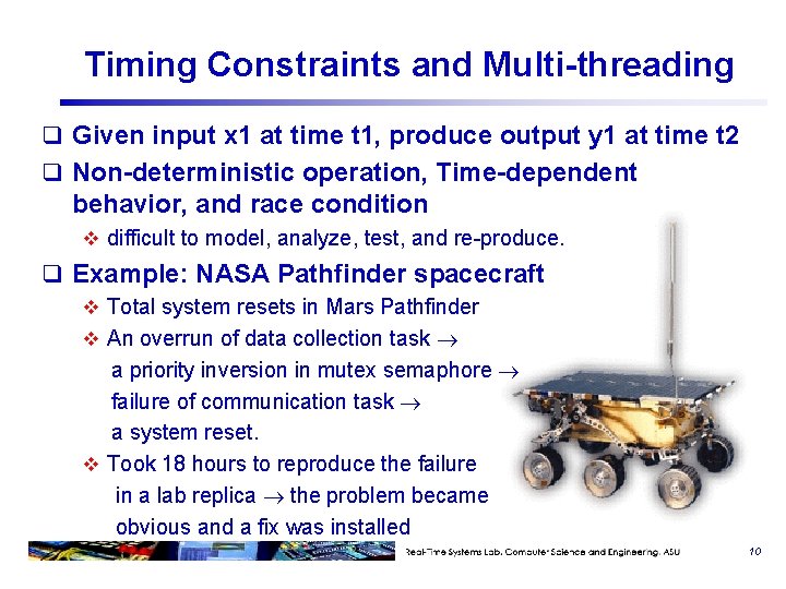 Timing Constraints and Multi-threading q Given input x 1 at time t 1, produce