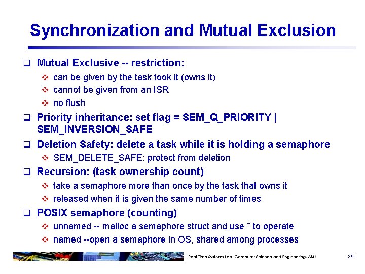 Synchronization and Mutual Exclusion q Mutual Exclusive -- restriction: v can be given by