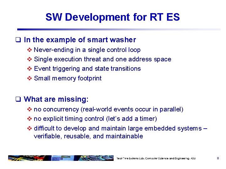 SW Development for RT ES q In the example of smart washer v Never-ending