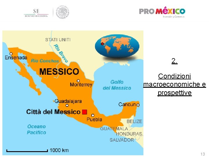 2. Condizioni macroeconomiche e prospettive 13 