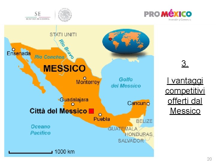 3. I vantaggi competitivi offerti dal Messico 20 