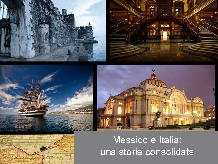 Messico e Italia: una storia consolidata da secoli Opportunità tra Investimenti e una storia