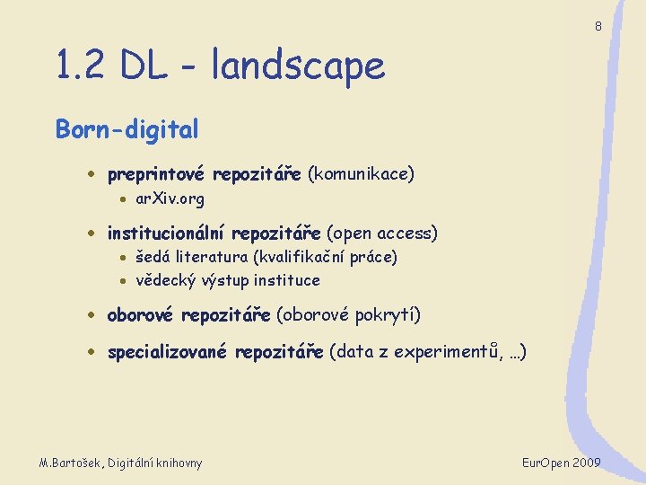 8 1. 2 DL - landscape Born-digital · preprintové repozitáře (komunikace) · ar. Xiv.