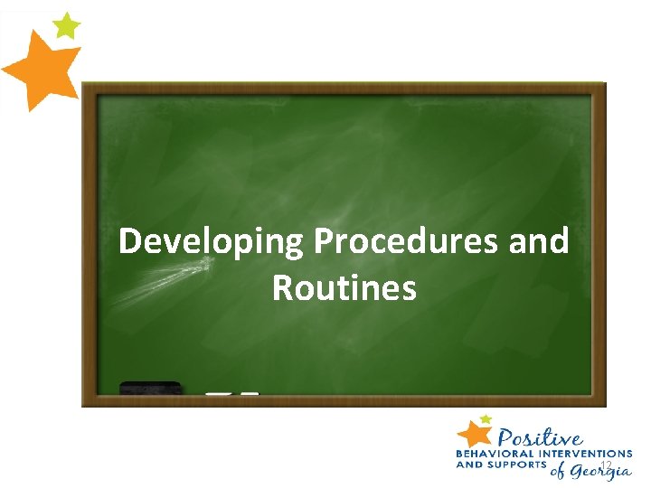 Developing Procedures and Routines 12 