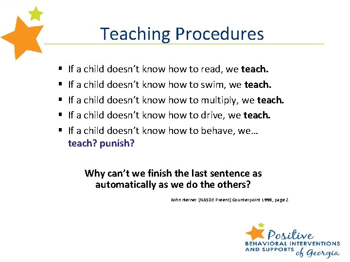 Teaching Procedures § § § If a child doesn’t know how to read, we
