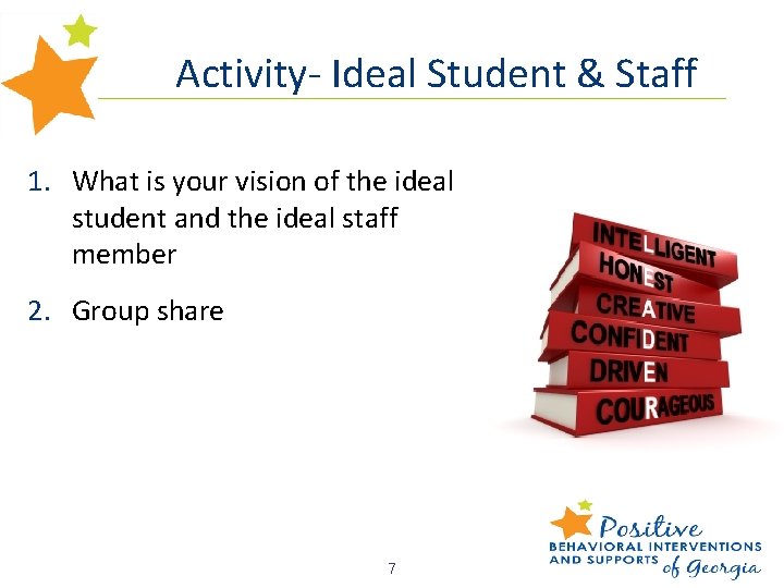 Activity- Ideal Student & Staff 1. What is your vision of the ideal student