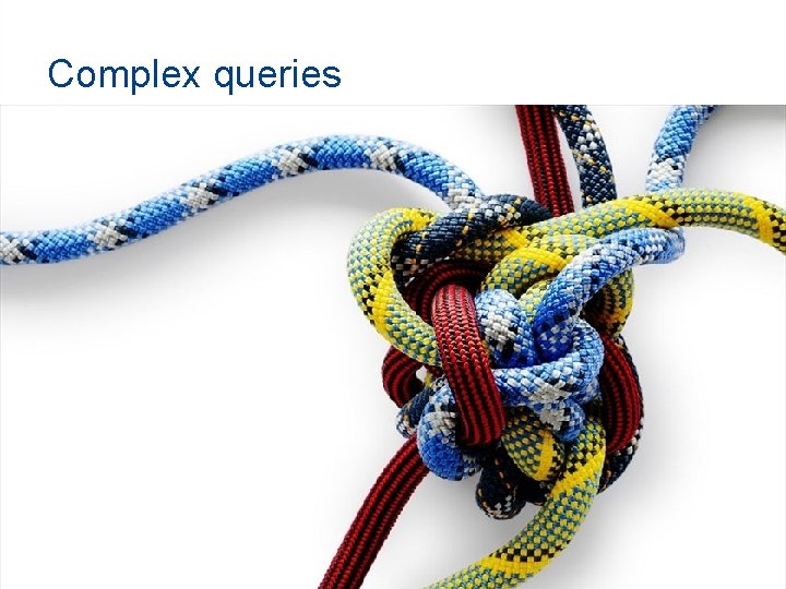 Complex queries 