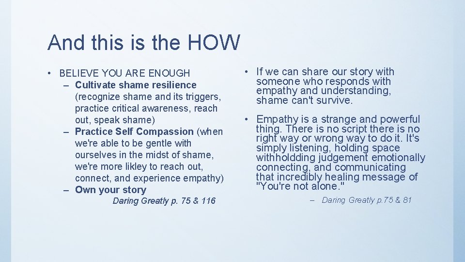 And this is the HOW • BELIEVE YOU ARE ENOUGH – Cultivate shame resilience
