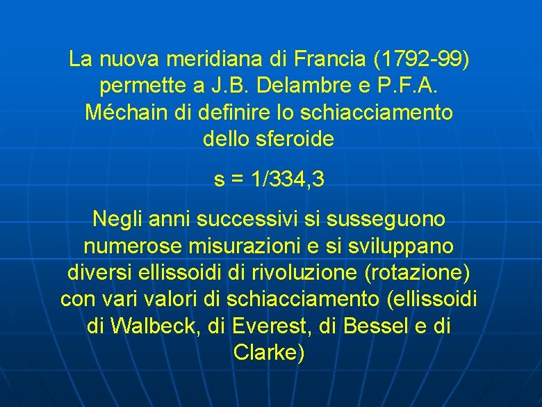 La nuova meridiana di Francia (1792 -99) permette a J. B. Delambre e P.