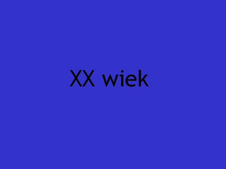 XX wiek 