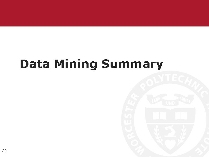 Data Mining Summary 29 Data Mining Summary 29