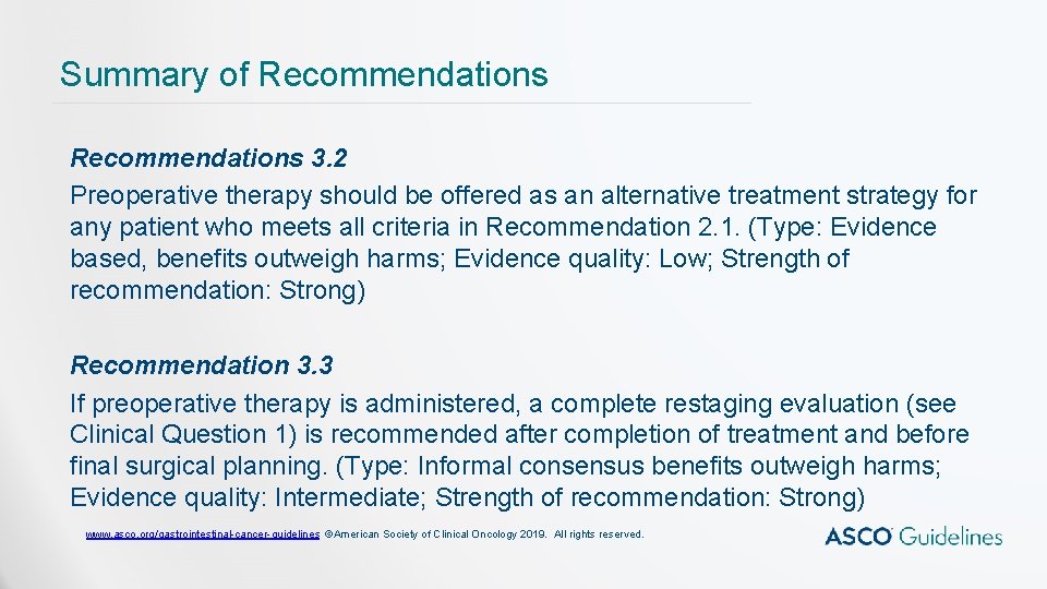 Summary of Recommendations 3. 2 Preoperative therapy should be offered as an alternative treatment
