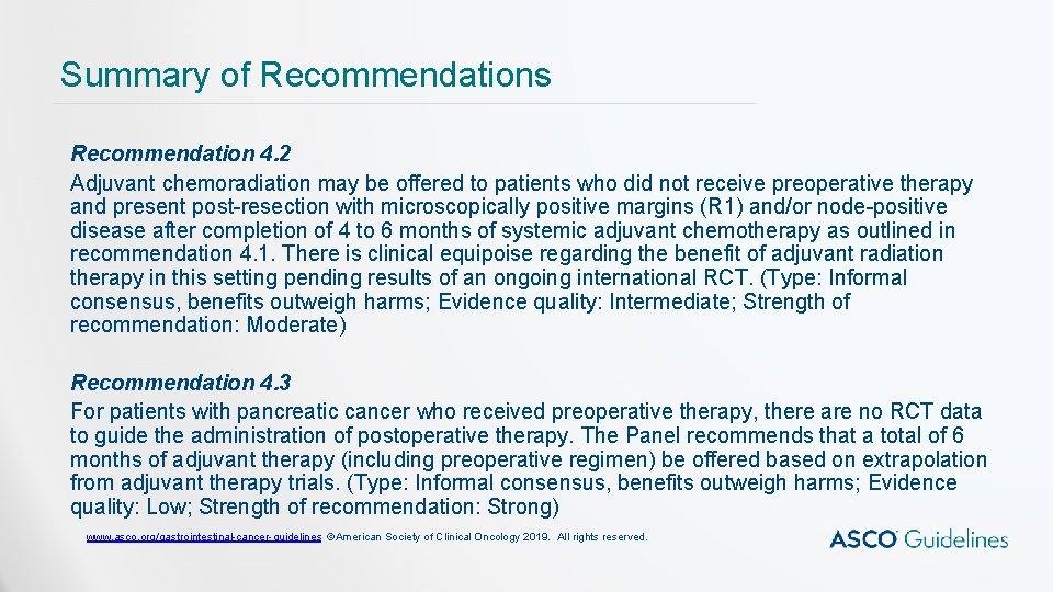 Summary of Recommendations Recommendation 4. 2 Adjuvant chemoradiation may be offered to patients who