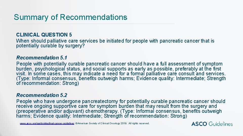 Summary of Recommendations CLINICAL QUESTION 5 When should palliative care services be initiated for