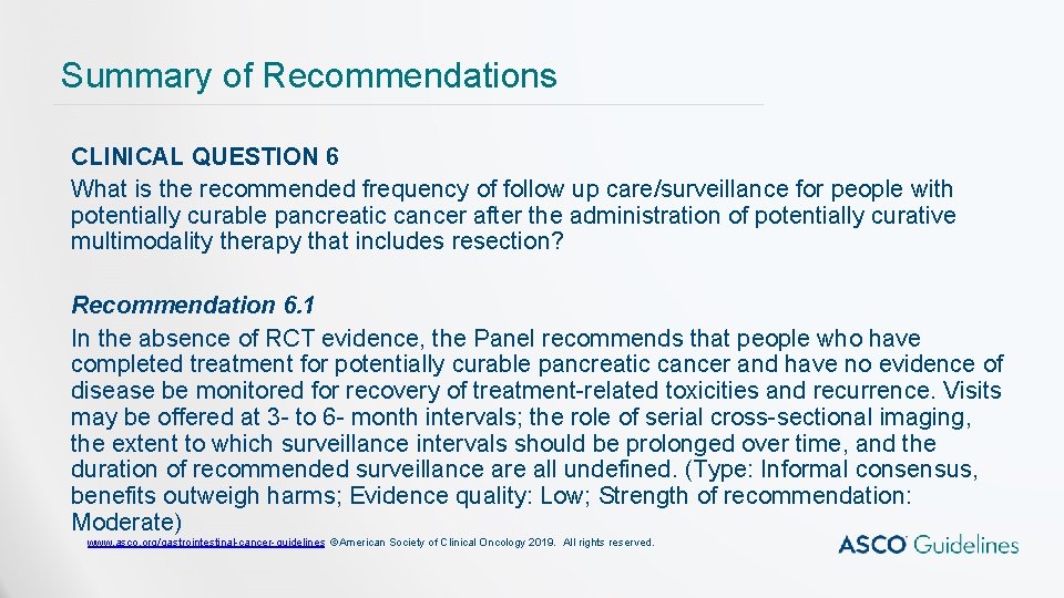 Summary of Recommendations CLINICAL QUESTION 6 What is the recommended frequency of follow up