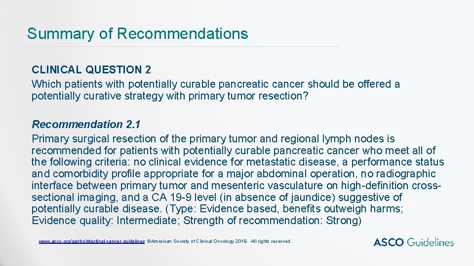 Summary of Recommendations CLINICAL QUESTION 2 Which patients with potentially curable pancreatic cancer should