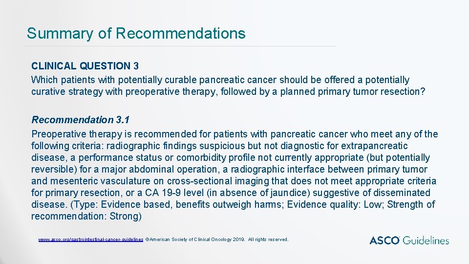 Summary of Recommendations CLINICAL QUESTION 3 Which patients with potentially curable pancreatic cancer should