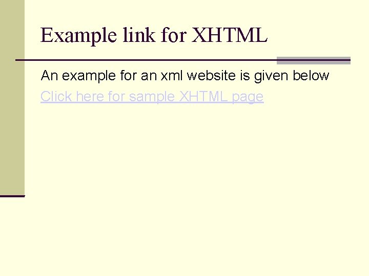 Example link for XHTML An example for an xml website is given below Click