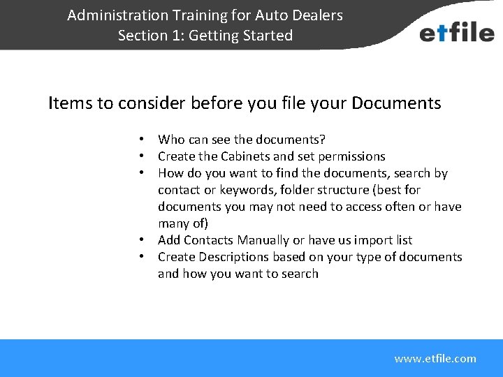 Administration Training for Auto Dealers Section 1: Getting Started Items to consider before you