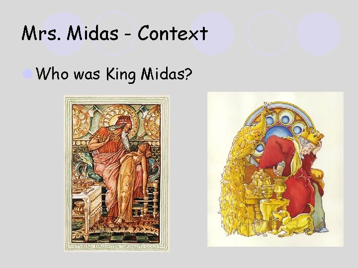 Mrs. Midas - Context l Who was King Midas? 