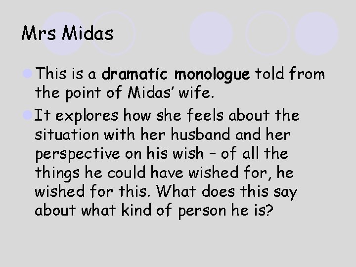 Mrs Midas l This is a dramatic monologue told from the point of Midas’