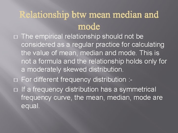 � � � The empirical relationship should not be considered as a regular practice � � � The empirical relationship should not be considered as a regular practice