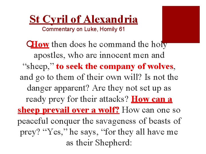 St Cyril of Alexandria Commentary on Luke, Homily 61 ¡How then does he command