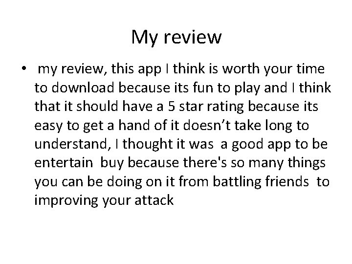 My review • my review, this app I think is worth your time to