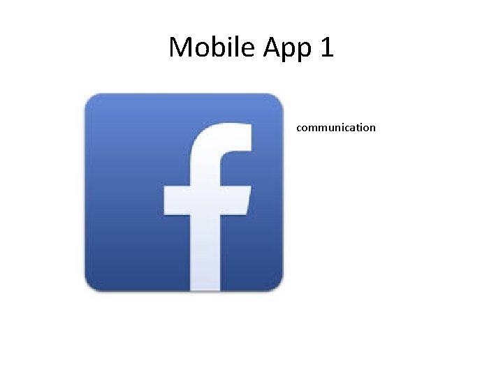 Mobile App 1 communication 