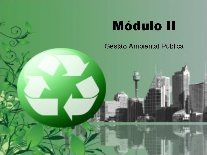 Módulo II Gestão Ambiental Pública 