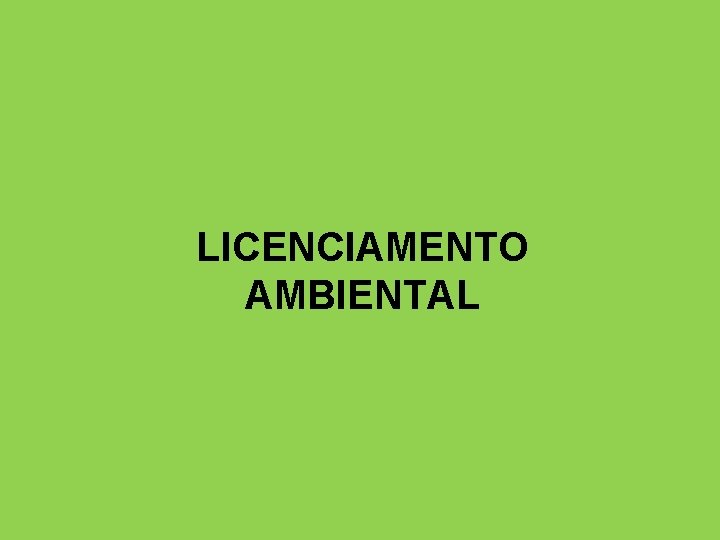 LICENCIAMENTO AMBIENTAL 