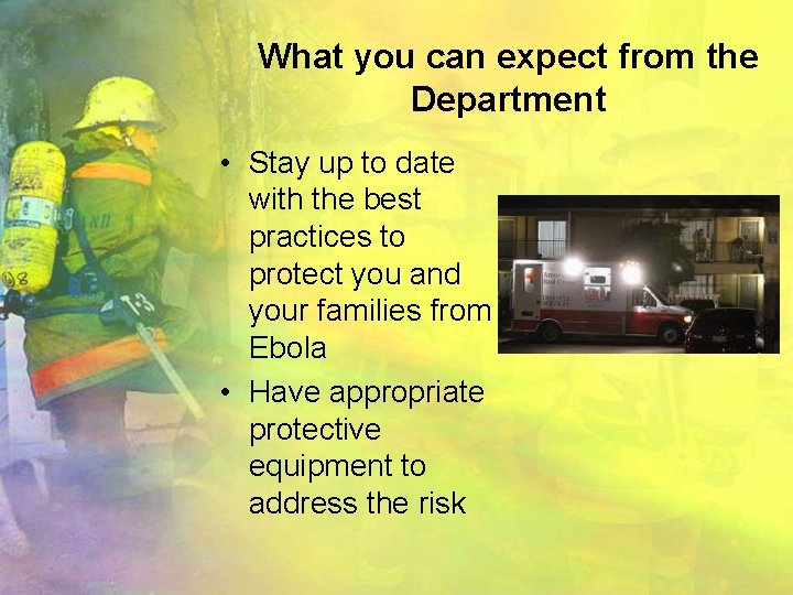 What you can expect from the Department • Stay up to date with the