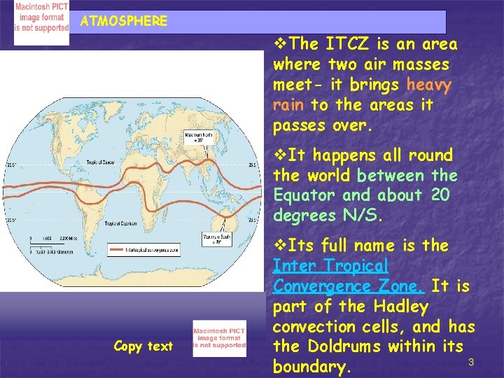 ATMOSPHERE v. The ITCZ is an area where two air masses meet- it brings