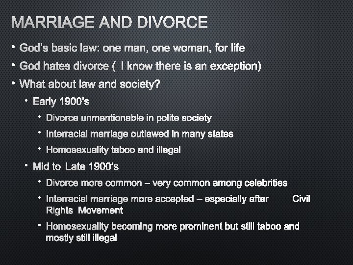 MARRIAGE AND DIVORCE • GOD’S BASIC LAW: ONE MAN, ONE WOMAN, FOR LIFE •